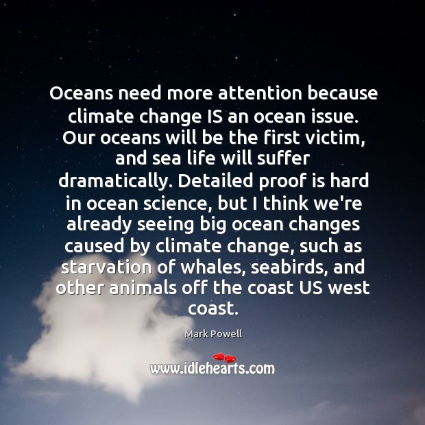 Oceans need more attention because climate change IS an ocean issue. Our Climate Quotes Image