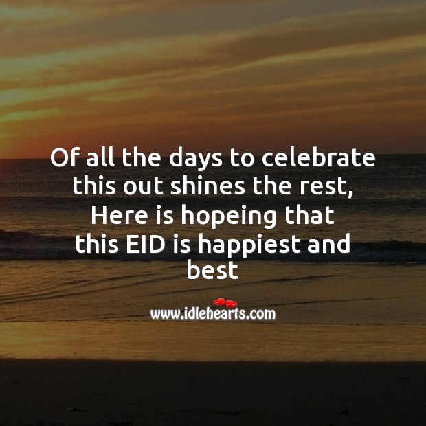 Of all the days to celebrate Eid Messages Image