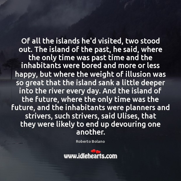 Of all the islands he’d visited, two stood out. The island of Image