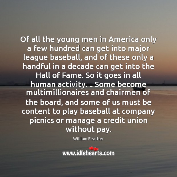 Of all the young men in America only a few hundred can William Feather Picture Quote