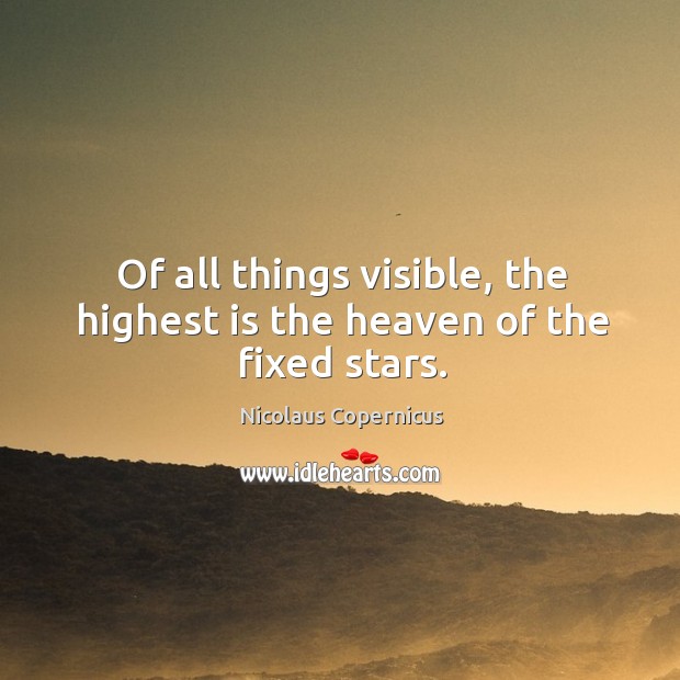 Of all things visible, the highest is the heaven of the fixed stars. Image