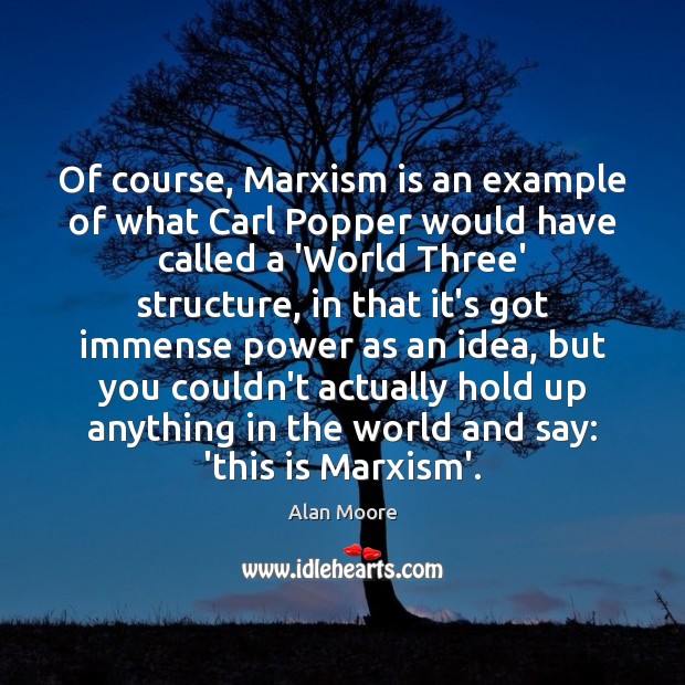 Of course, Marxism is an example of what Carl Popper would have Image