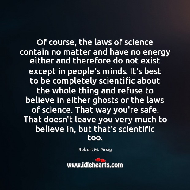 Of course, the laws of science contain no matter and have no Image