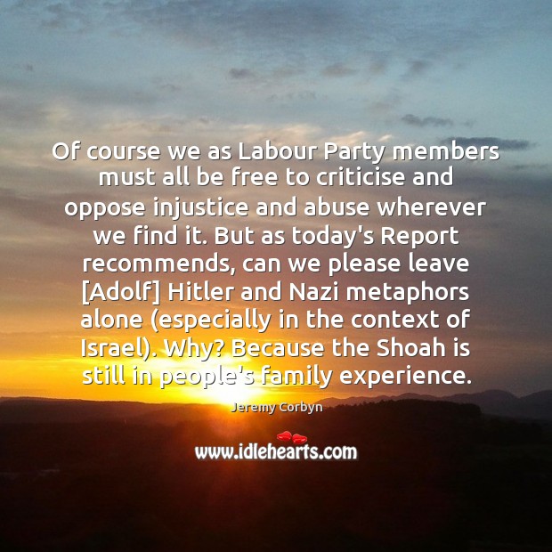 Of course we as Labour Party members must all be free to Image