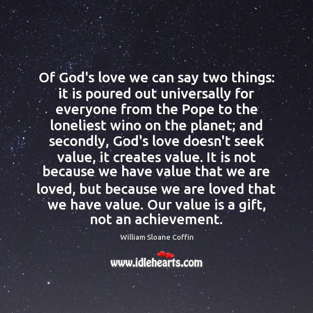 Of God’s love we can say two things: it is poured out Image