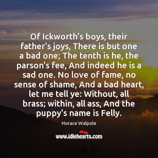Of Ickworth’s boys, their father’s joys, There is but one a bad Image