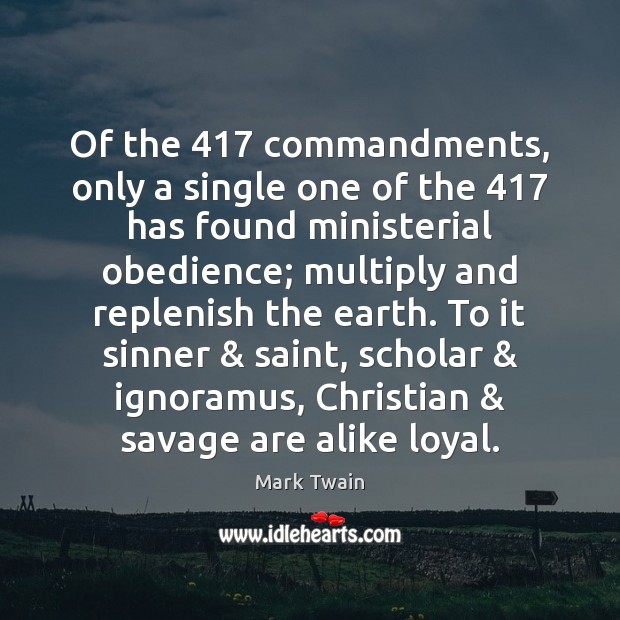 Of the 417 commandments, only a single one of the 417 has found ministerial 