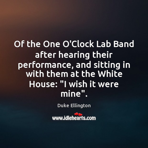 Of the One O’Clock Lab Band after hearing their performance, and sitting Image