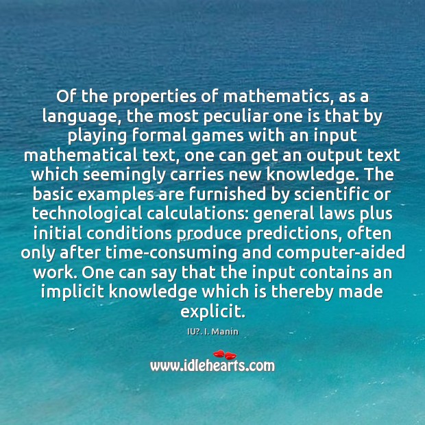 Of the properties of mathematics, as a language, the most peculiar one IU?. I. Manin Picture Quote