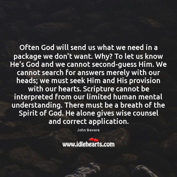 Often God will send us what we need in a package we Image