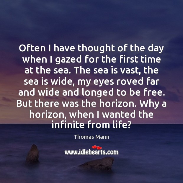 Often I have thought of the day when I gazed for the Sea Quotes Image
