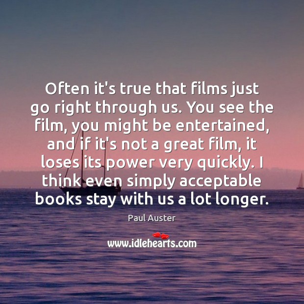 Often it’s true that films just go right through us. You see Image