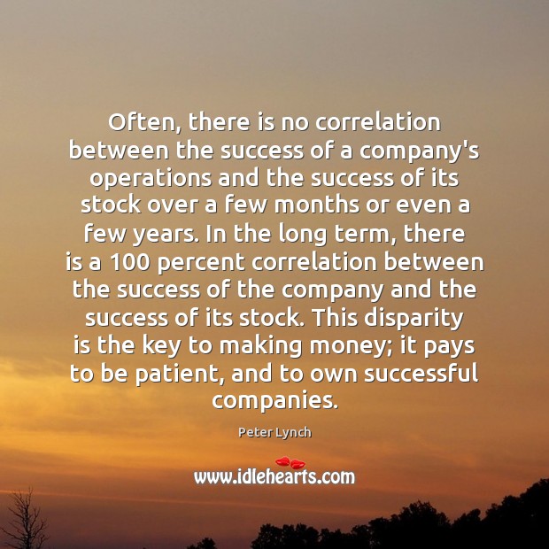 Often, there is no correlation between the success of a company’s operations Image