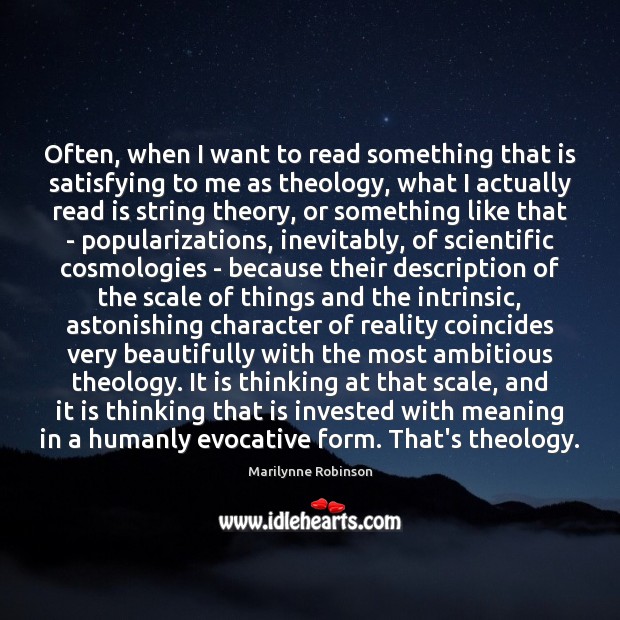 Often, when I want to read something that is satisfying to me Marilynne Robinson Picture Quote