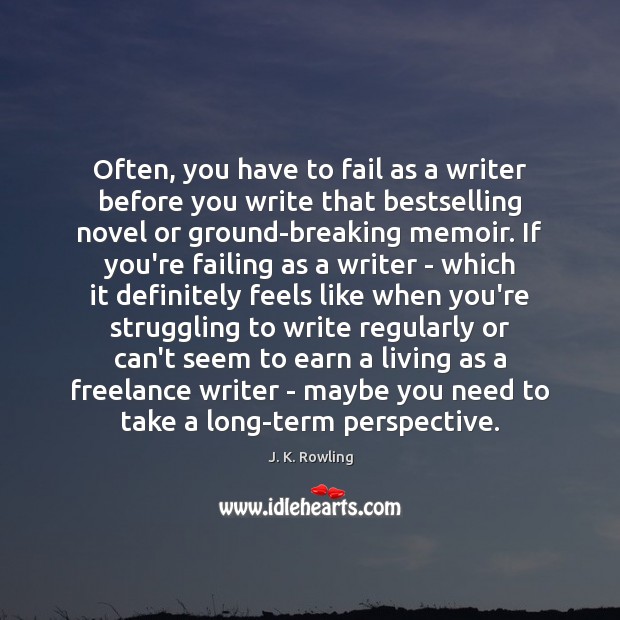 Often, you have to fail as a writer before you write that Image