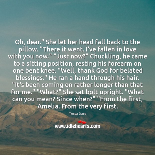 Oh, dear.” She let her head fall back to the pillow. “There Blessings Quotes Image