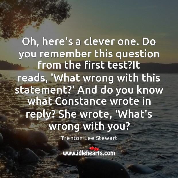 Oh, here’s a clever one. Do you remember this question from the Clever Quotes Image