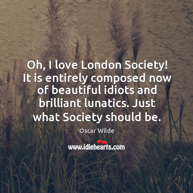 Oh, I love London Society! It is entirely composed now of beautiful Image