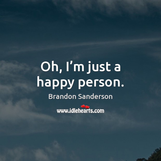 Oh, I’m just a happy person. Image