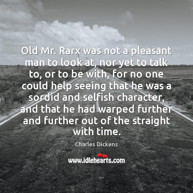 Old Mr. Rarx was not a pleasant man to look at, nor Image