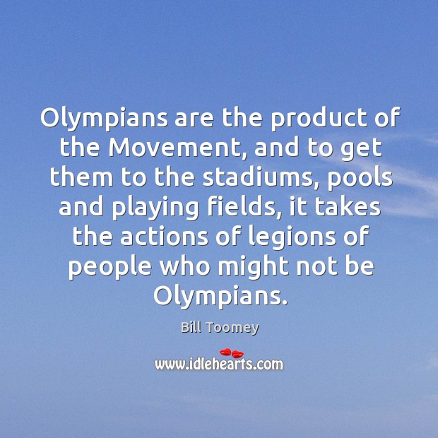 Olympians are the product of the movement Image