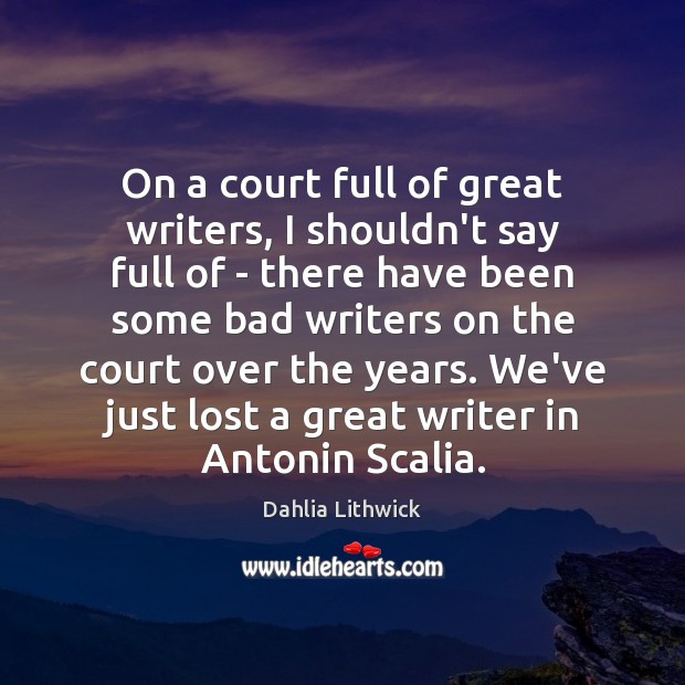On a court full of great writers, I shouldn’t say full of Image