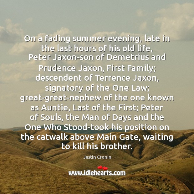 On a fading summer evening, late in the last hours of his Brother Quotes Image