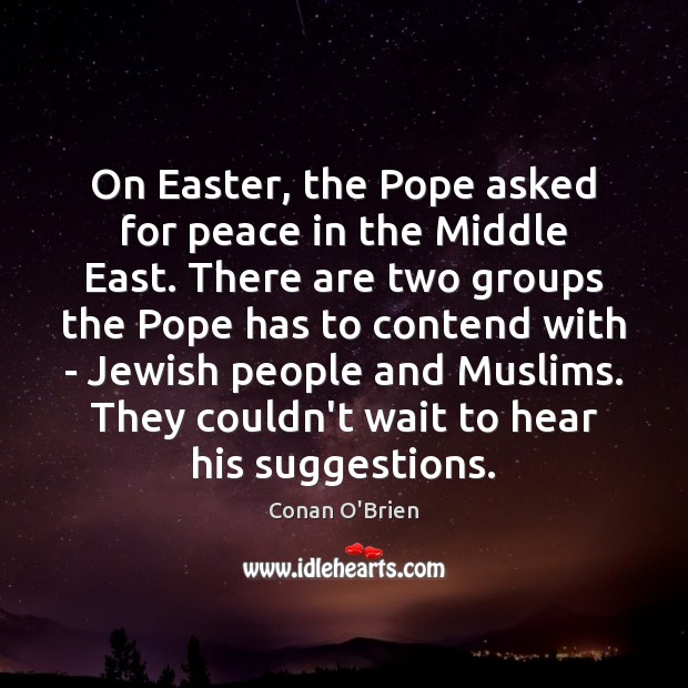 On Easter, the Pope asked for peace in the Middle East. There Image