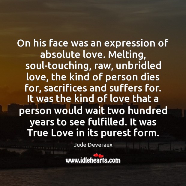 On his face was an expression of absolute love. Melting, soul-touching, raw, Image