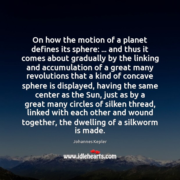 On how the motion of a planet defines its sphere: … and thus Johannes Kepler Picture Quote