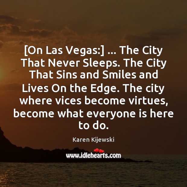 [On Las Vegas:] … The City That Never Sleeps. The City That Sins Image