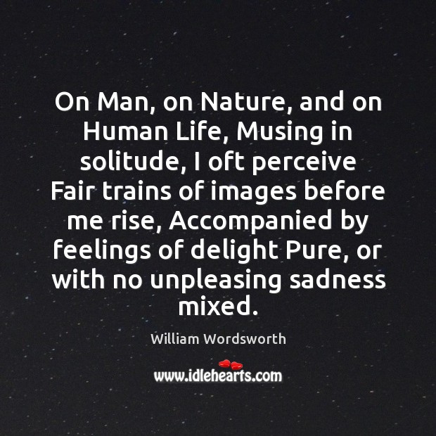On Man, on Nature, and on Human Life, Musing in solitude, I Image