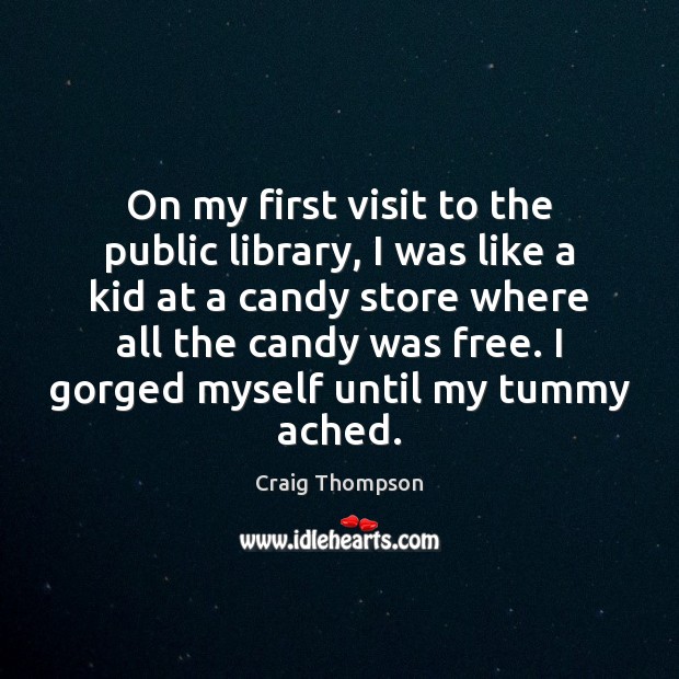 On my first visit to the public library, I was like a Image