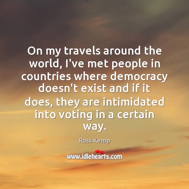 On my travels around the world, I’ve met people in countries where Image