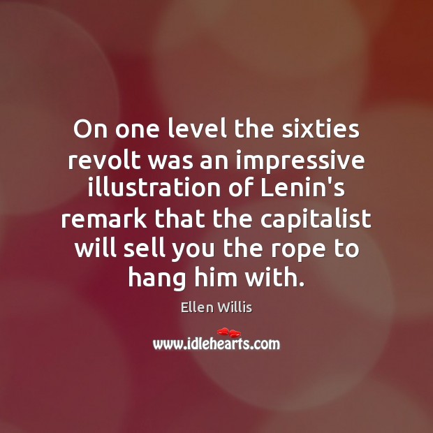 On one level the sixties revolt was an impressive illustration of Lenin’s Image