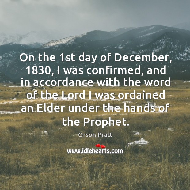 On the 1st day of december, 1830 Orson Pratt Picture Quote