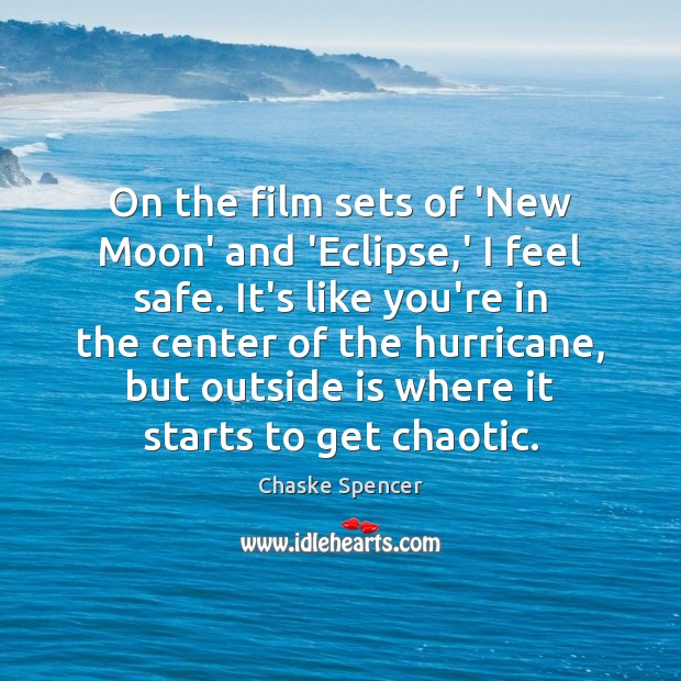 On the film sets of ‘New Moon’ and ‘Eclipse,’ I feel Chaske Spencer Picture Quote