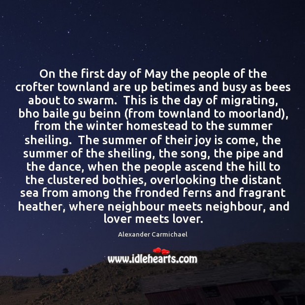 On the first day of May the people of the crofter townland Alexander Carmichael Picture Quote