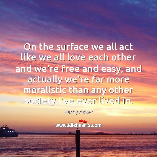 On the surface we all act like we all love each other Image