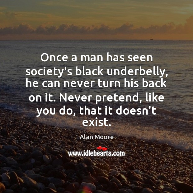 Once a man has seen society’s black underbelly, he can never turn Image