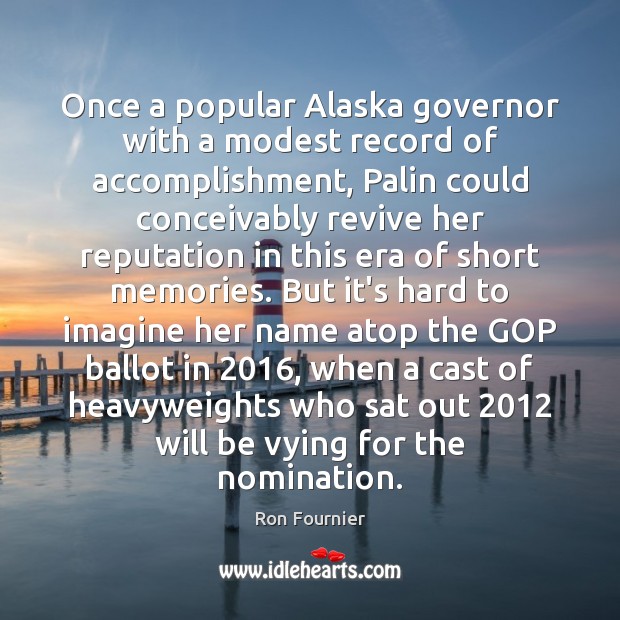 Once a popular Alaska governor with a modest record of accomplishment, Palin Image