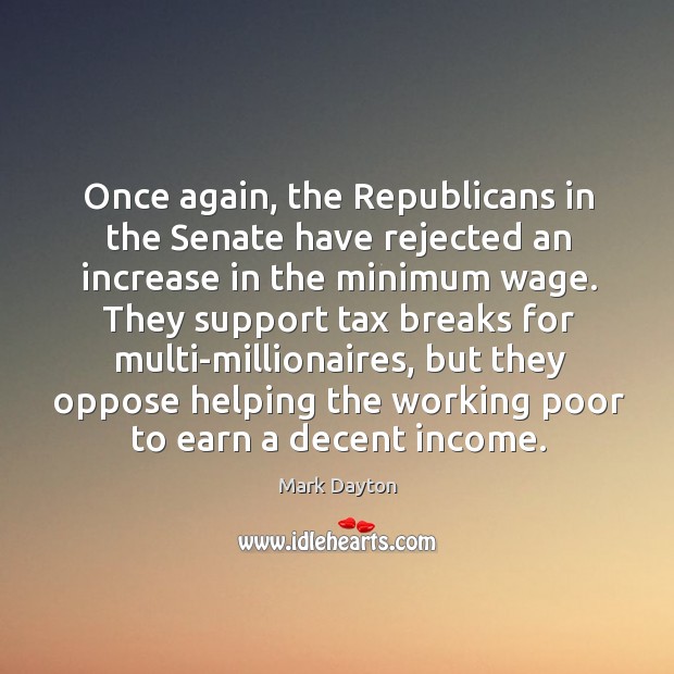 Once again, the republicans in the senate have rejected an increase in the minimum wage. Image