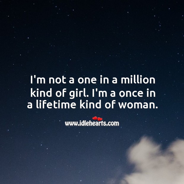 Once in a lifetime kind of woman. Image