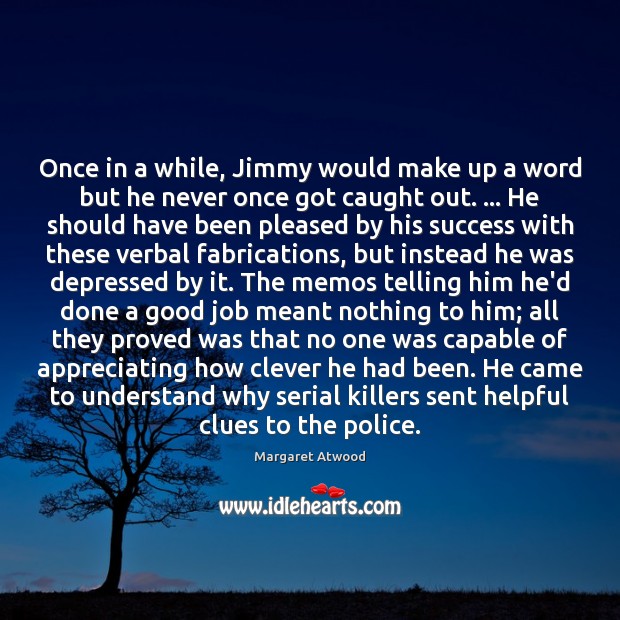 Once in a while, Jimmy would make up a word but he Clever Quotes Image