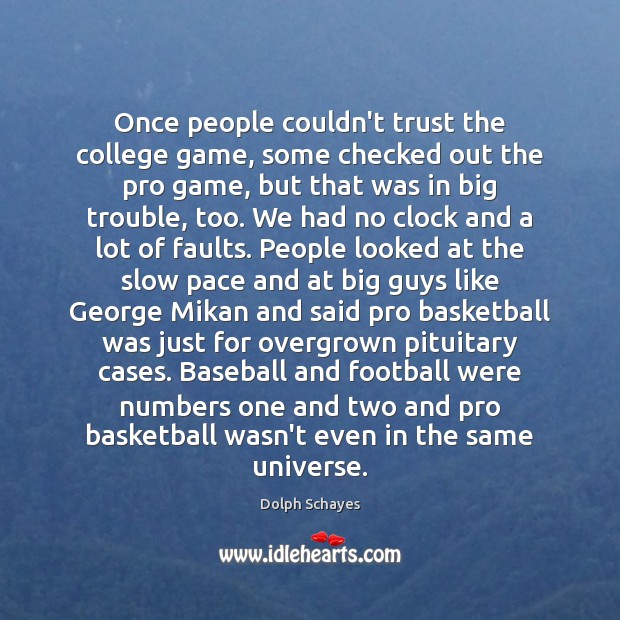 Once people couldn’t trust the college game, some checked out the pro Football Quotes Image
