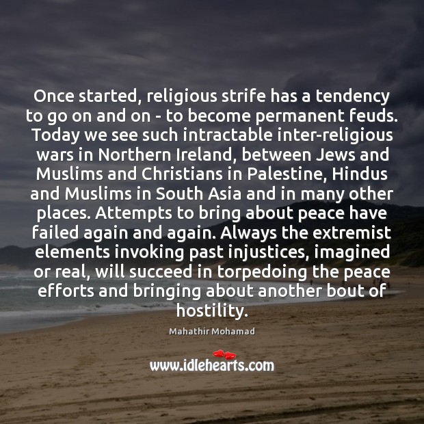 Once started, religious strife has a tendency to go on and on Image