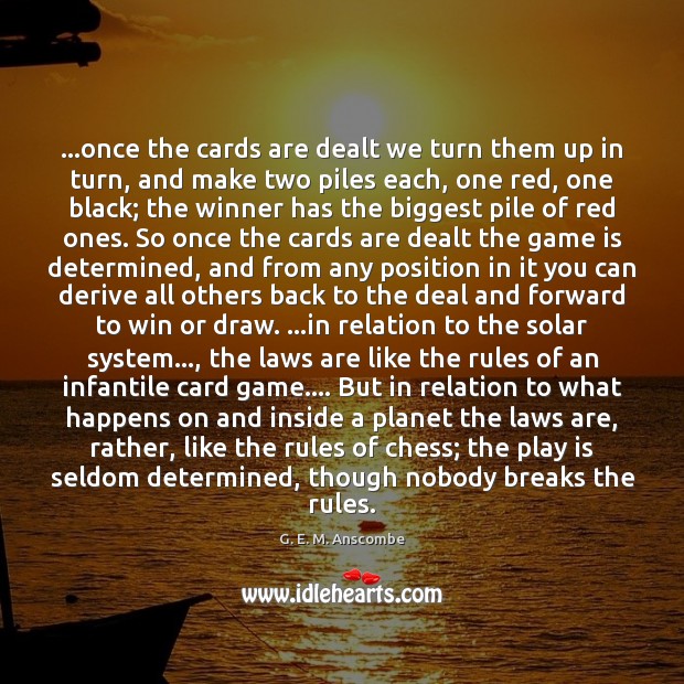 …once the cards are dealt we turn them up in turn, and G. E. M. Anscombe Picture Quote