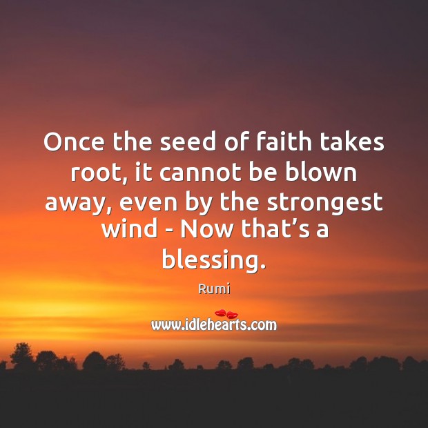 Once the seed of faith takes root, it cannot be blown away, Image