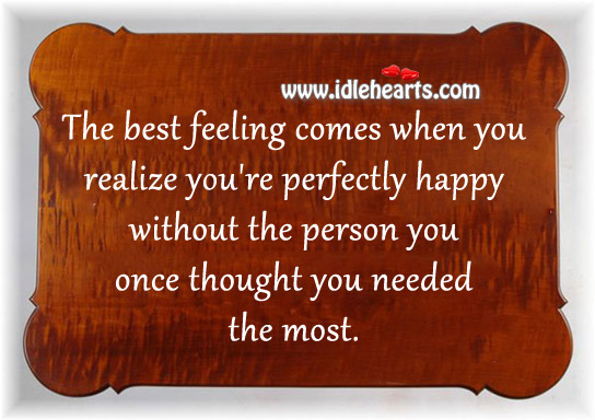 The best feeling comes when you realize you’re perfectly happy Image