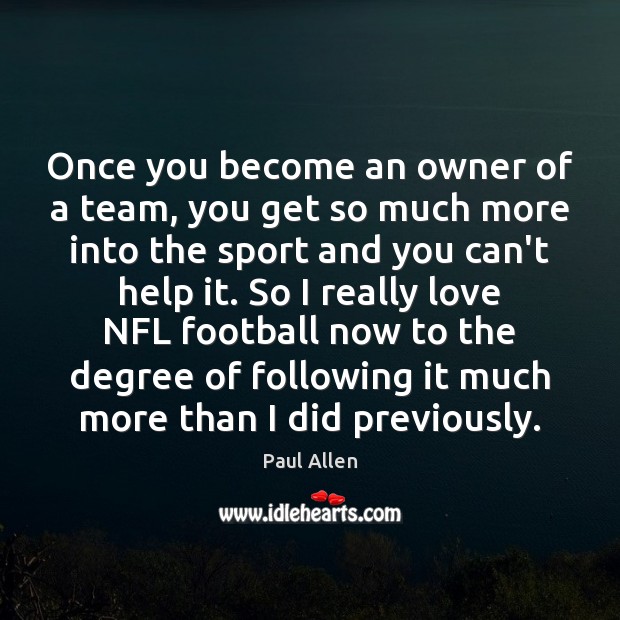 Once you become an owner of a team, you get so much Image